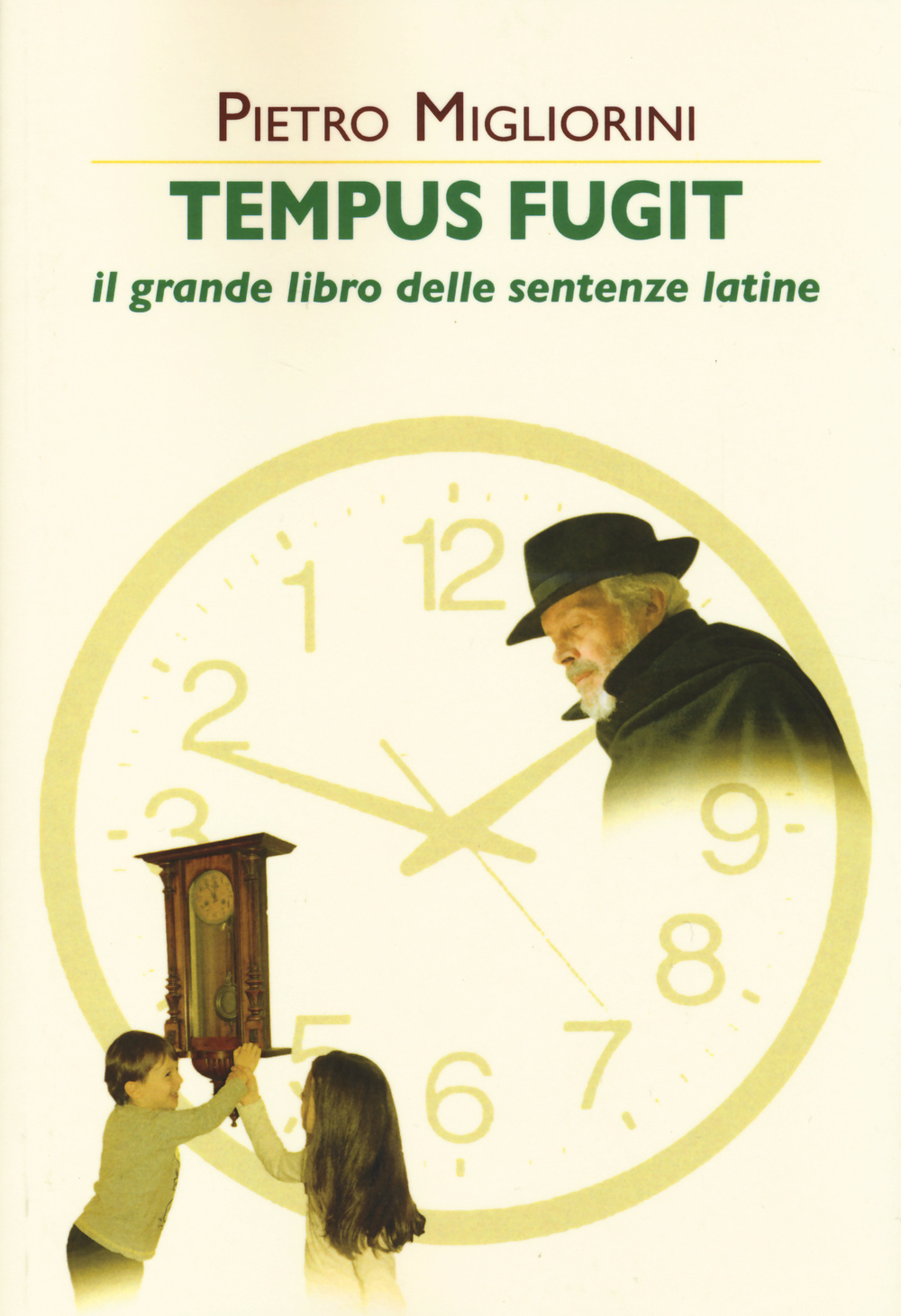 Tempus fugit. Il grande libro delle sentenze latine