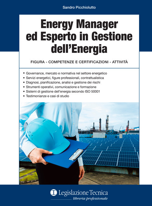 Energy manager ed esperto in gestione dell'energia. Figura, competenze e certificazioni, attività