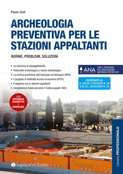 Archeologia preventiva per le stazioni appaltanti. Norme, problemi, soluzioni