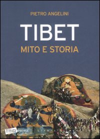 Tibet. Mito e storia