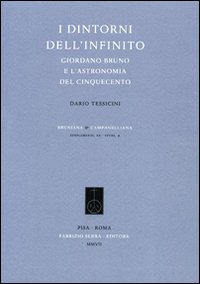 I dintorni dell'infinito. Giordano Bruno e l'astronomia del Cinquecento