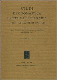 Studi di onomastica e critica letteraria offerti a Davide De Camilli