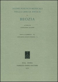 Agoni poetico-musicali nella Grecia antica. Vol. 1: Beozia