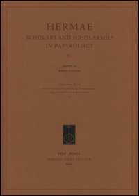 Hermae. Scholars and scholarship in papyrology. Vol. 2