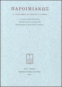 Paroimiakòs. Il proverbio in Grecia e a Roma