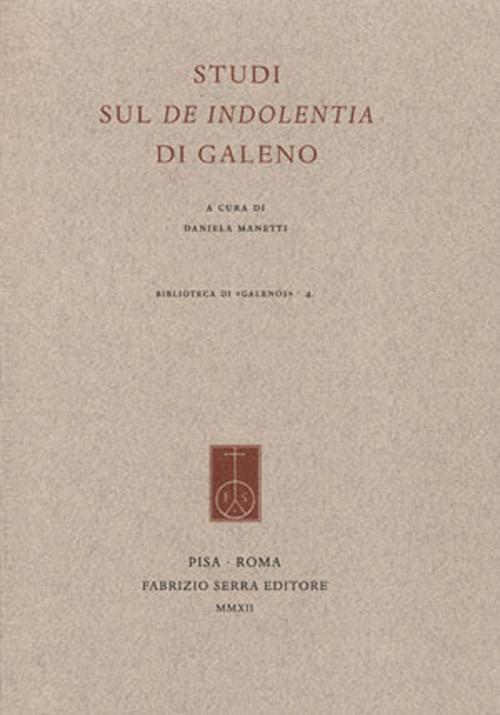 Studi sul «De indolentia» di Galeno