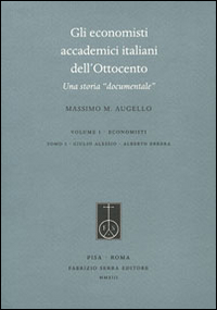 Gli economisti accademici italiani dell'Ottocento. Una storia «documentale»