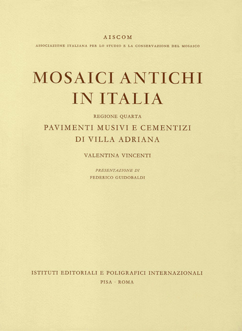 Mosaici antichi in Italia. Regione quarta. Pavimenti musivi e cementizi di Villa Adriana