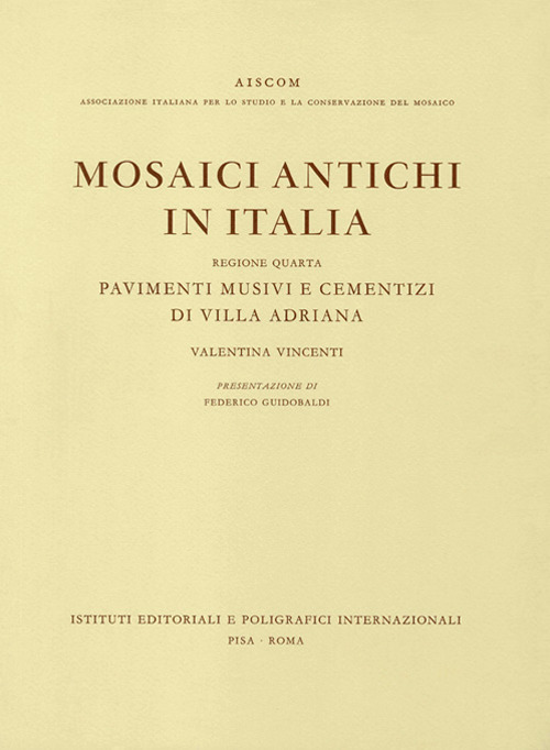 Mosaici antichi in Italia. Regione quarta. Pavimenti musivi e cementizi di Villa Adriana