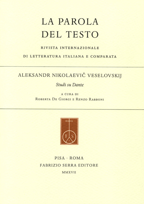 La parola del testo (2017). Vol. 21: Aleksandr Nikolaevic Veselovskij. Studi su Dante