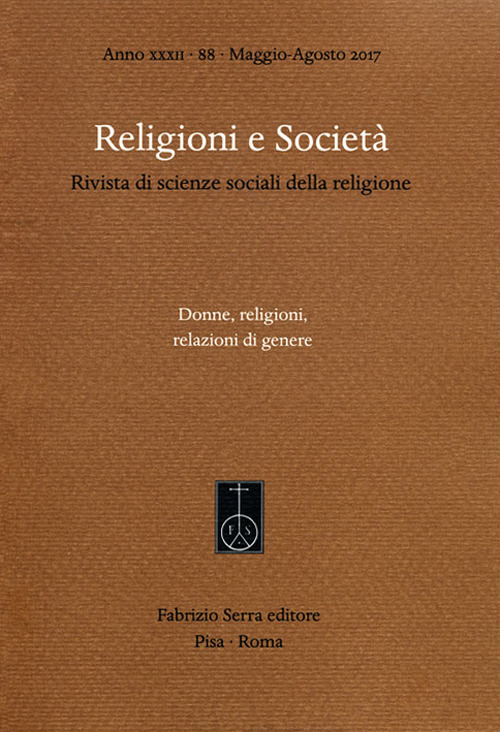 Religioni e società. Rivista di scienze sociali della religione. Ediz. italiana, inglese e spagnola (2017). Vol. 88: Donne, religioni, relazioni di genere (Maggio-Agosto)