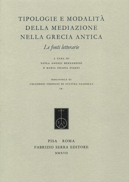 Tipologie e modalità della mediazione nella Grecia antica. Le fonti letterarie