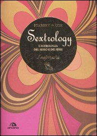 Sagittario. Sextrology. L'astrologia del sesso e dei sessi