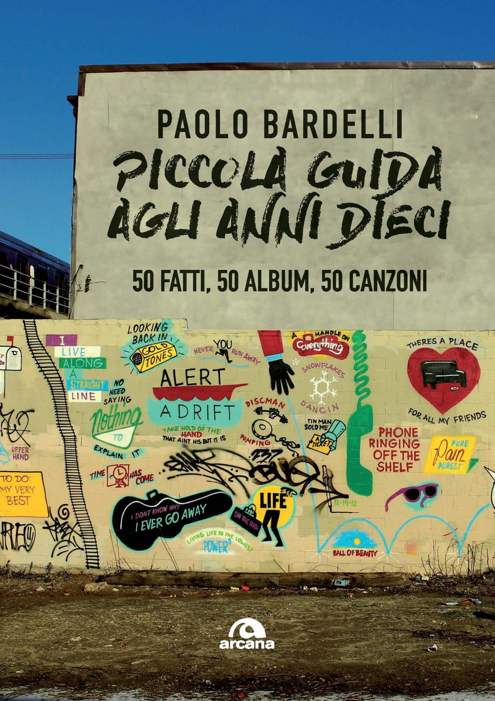 Piccola guida agli anni Dieci. 50 fatti, 50 album, 50 canzoni