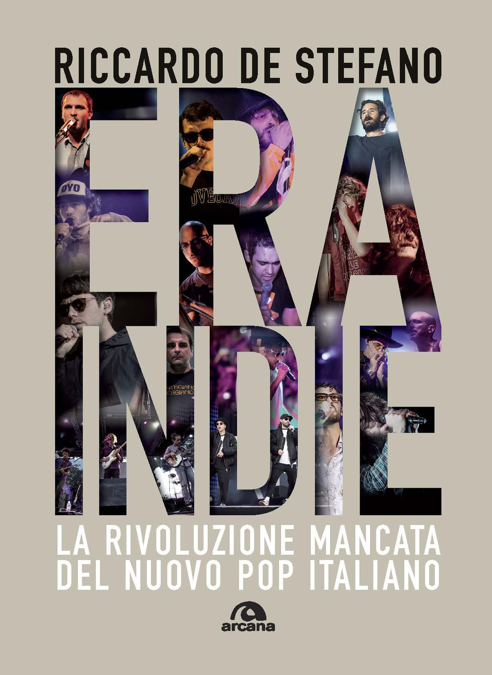 Era Indie. La rivoluzione mancata del nuovo pop italiano