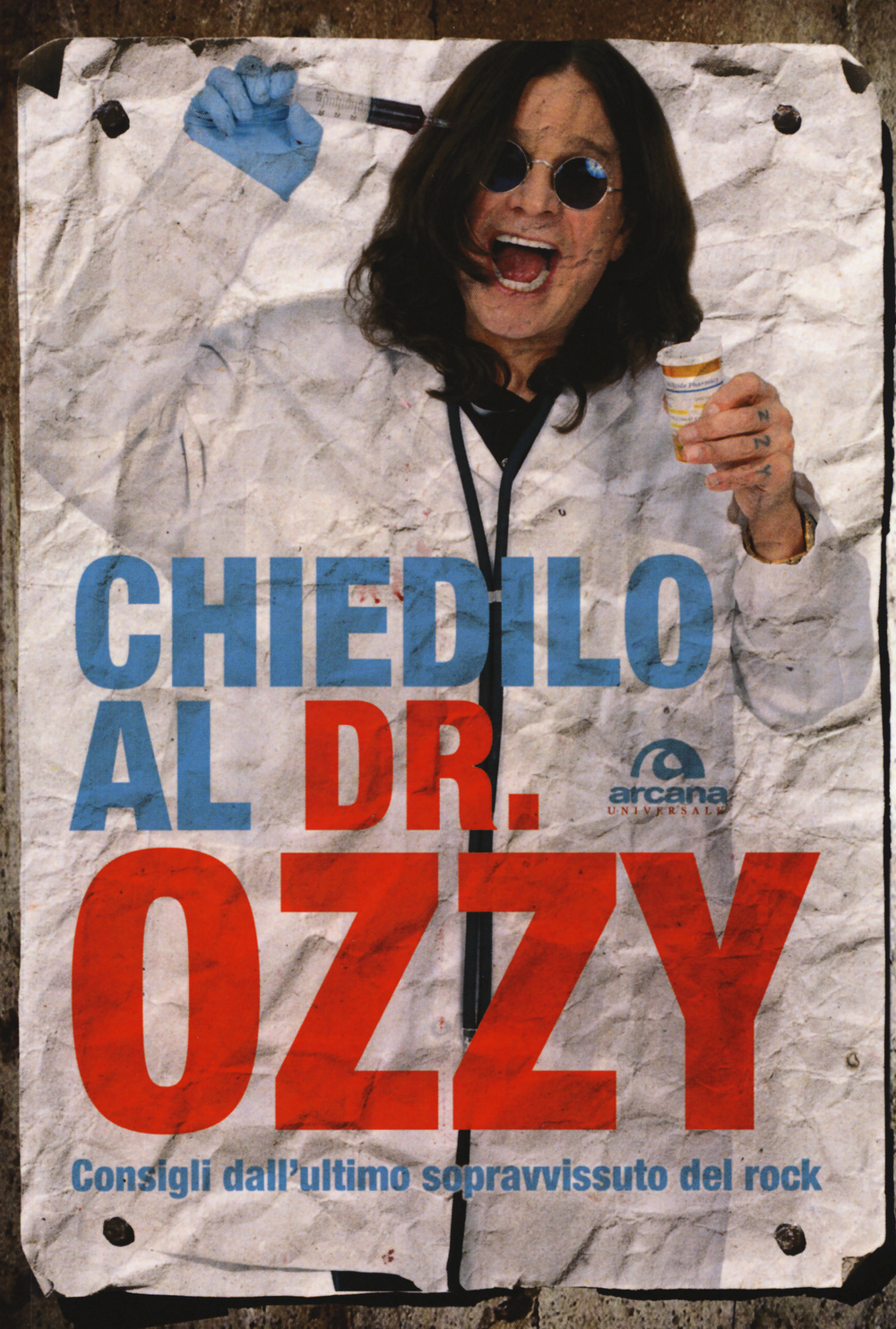 Chiedilo al Dr. Ozzy. Consigli dall'ultimo sopravvissuto del rock