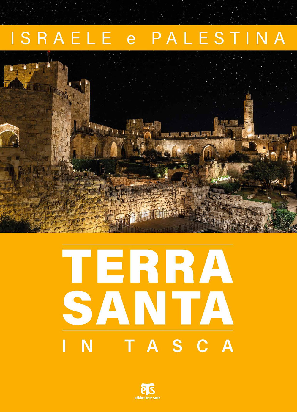 Terra Santa in tasca. Israele e Palestina. Ediz. ampliata