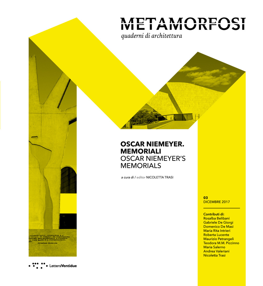 Metamorfosi. Quaderni di architettura (2017). Ediz. bilingue. Vol. 3: Oscar Niemeyer memoriali-Oscar Niemeyer Memorials