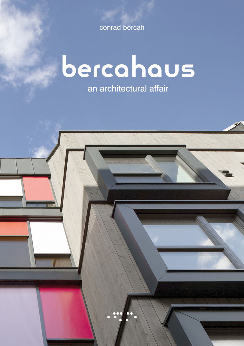 Bercahaus. An architectural affair