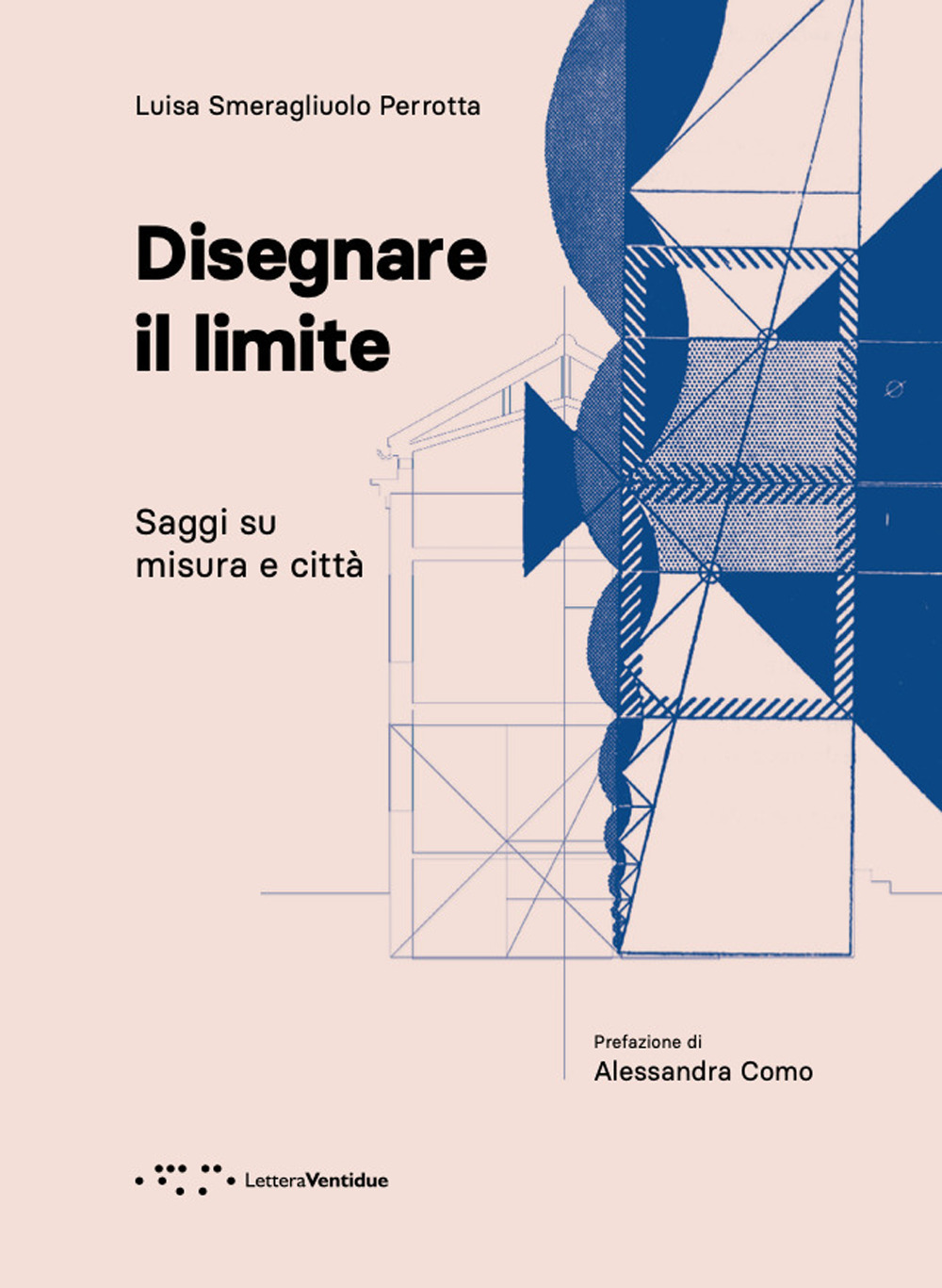 Disegnare il limite. Saggi su misura e città