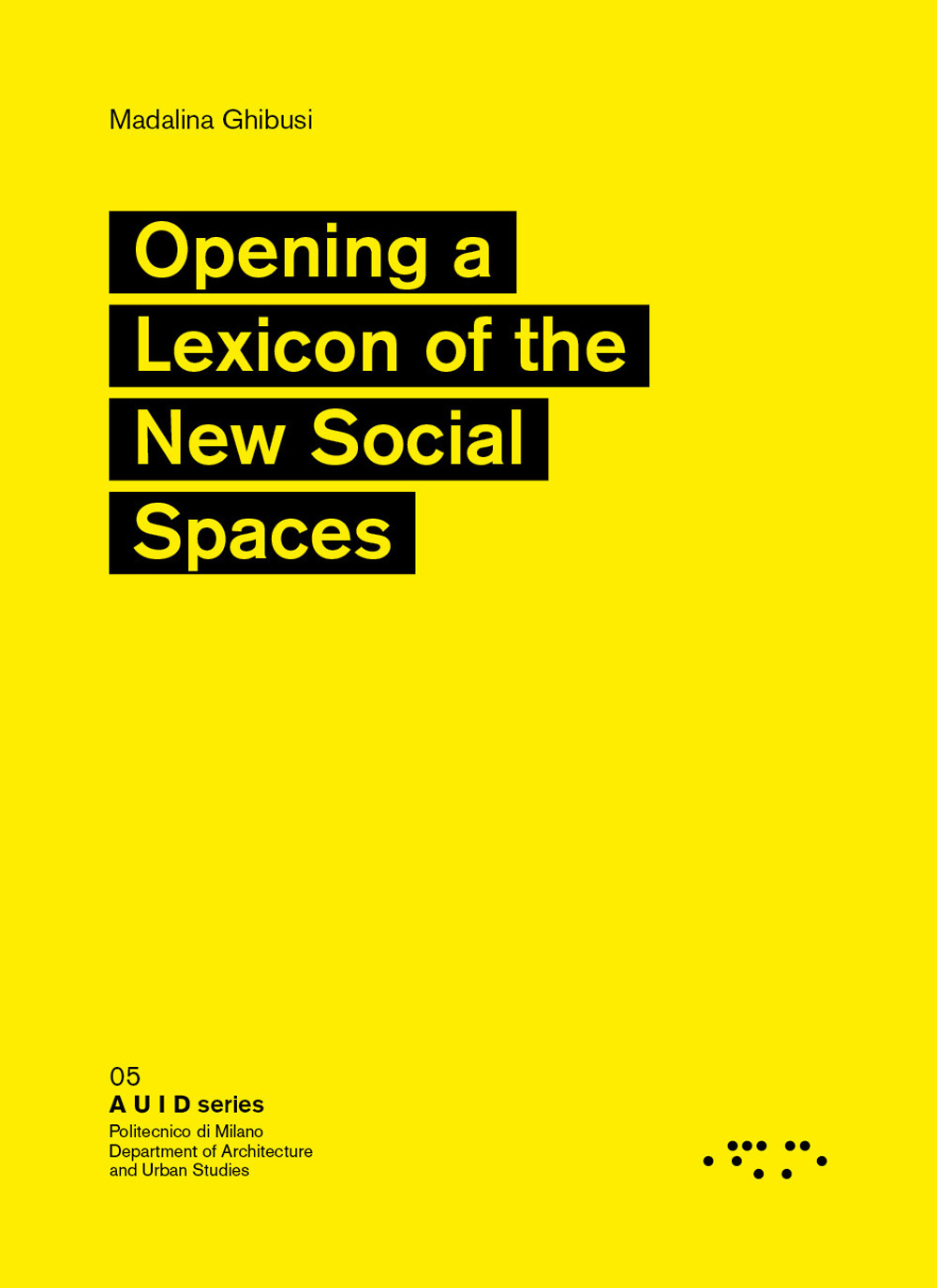 Opening a Lexicon of the New Social Spaces