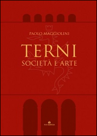 Terni. Società e arte