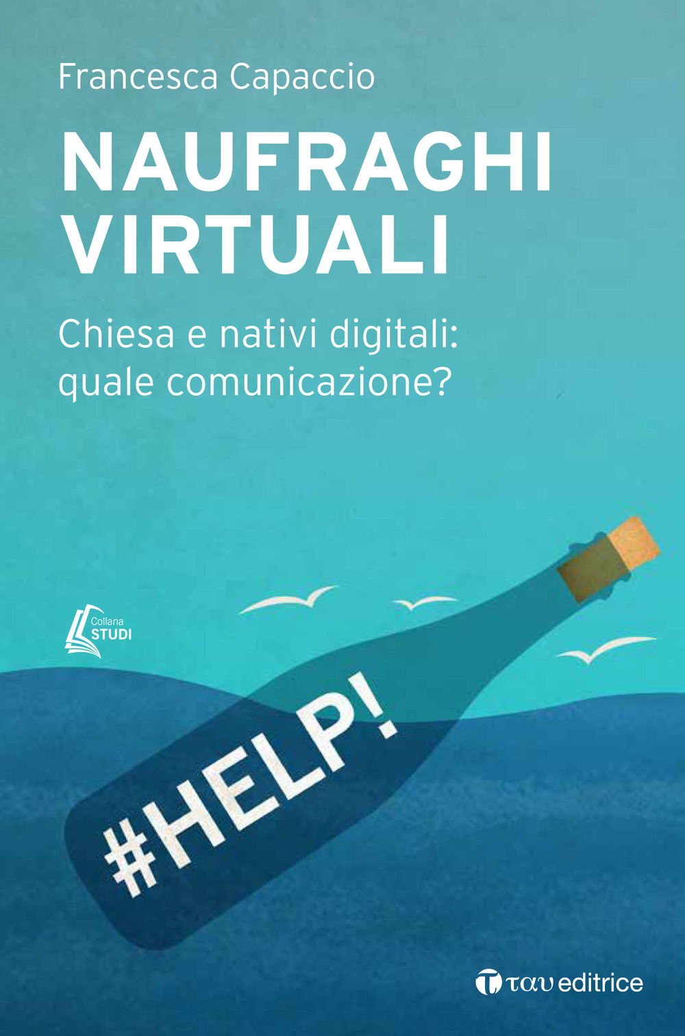 Naufraghi virtuali. Chiesa e nativi digitali: quale comunicazione?