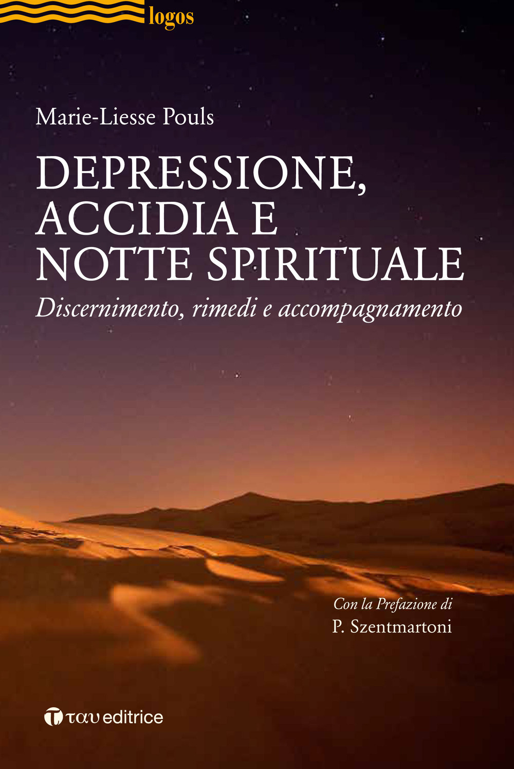 Depressione, accidia e notte spirituale. Discernimento, rimedi, accompagnamento