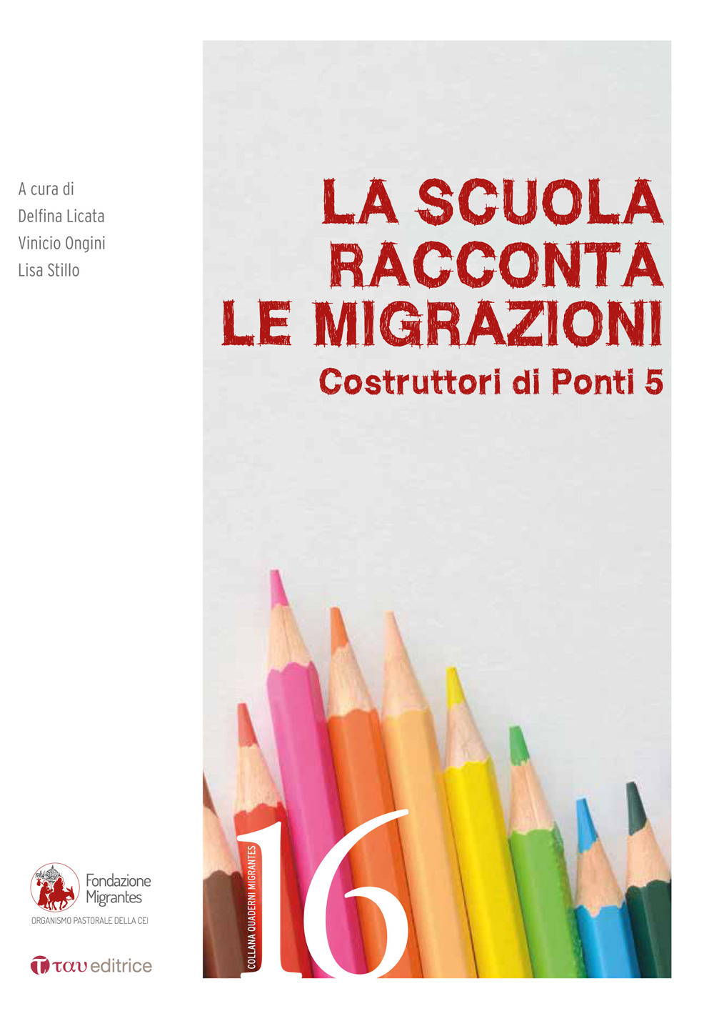 La scuola racconta le migrazioni. Costruttori di ponti. Vol. 5