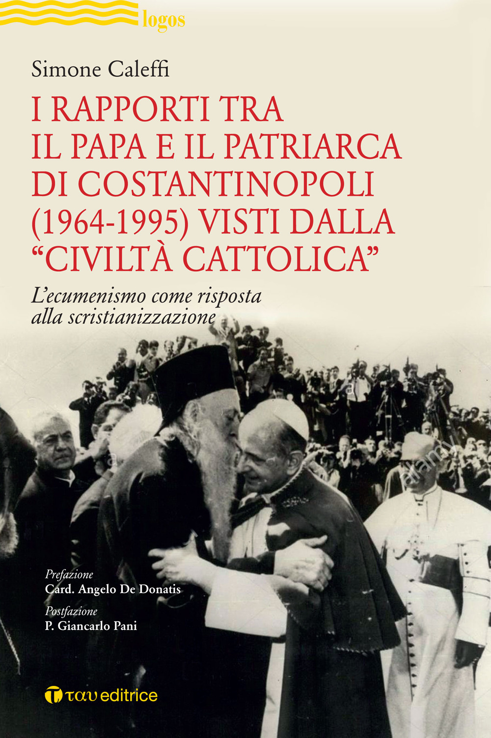 I rapporti tra il Papa e il Patriarca di Costantinopoli (1964-1995) visti dalla «Civiltà Cattolica». L'ecumenismo come risposta alla scristianizzazione