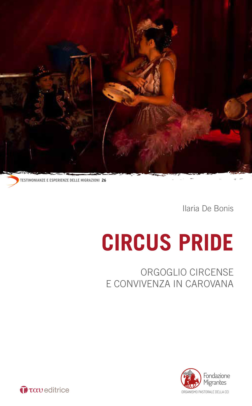 Circus Pride. Orgoglio circense e convivenza in carovana