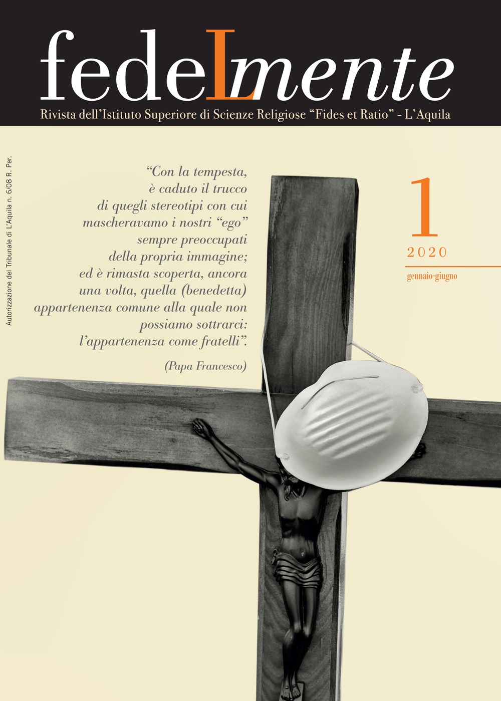 Fedelmente. Rivista dell'Istituto Superiore di Scienze Religiose «Fides et Ratio» L'Aquila (2020). Vol. 1: Gennaio-giugno