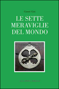 Le 7 meraviglie del mondo. Ediz. multilingue