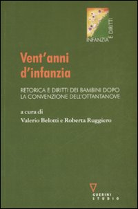 Vent'anni d'infanzia. Retorica e diritti dei bambini dopo la convenzione dell'ottantanove