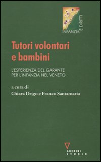 Tutori volontari e bambini. L'esperienza del garante per l'infanzia nel Veneto