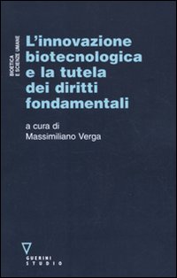 L'innovazione biotecnologica e la tutela dei diritti fondamentali