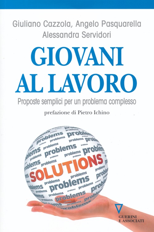 Giovani al lavoro. Proposte semplici per un problema complesso