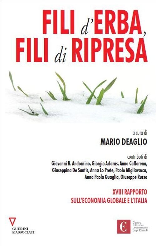 Fili d'erba, fili di ripresa. XVIII rapporto sull'economia globale e l'Italia