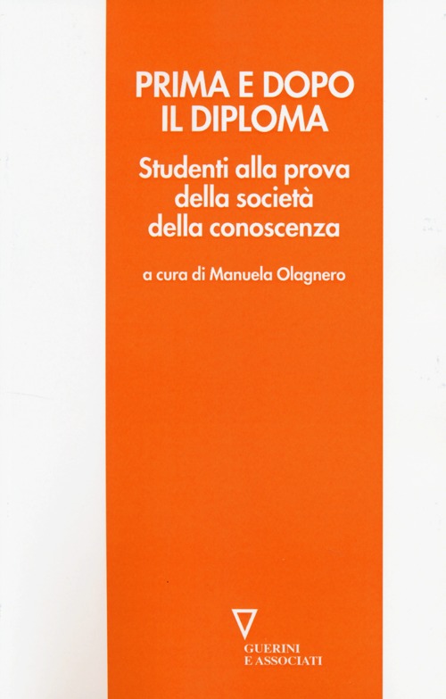 Prima e dopo il diploma. Studenti alla prova della società della conoscenza