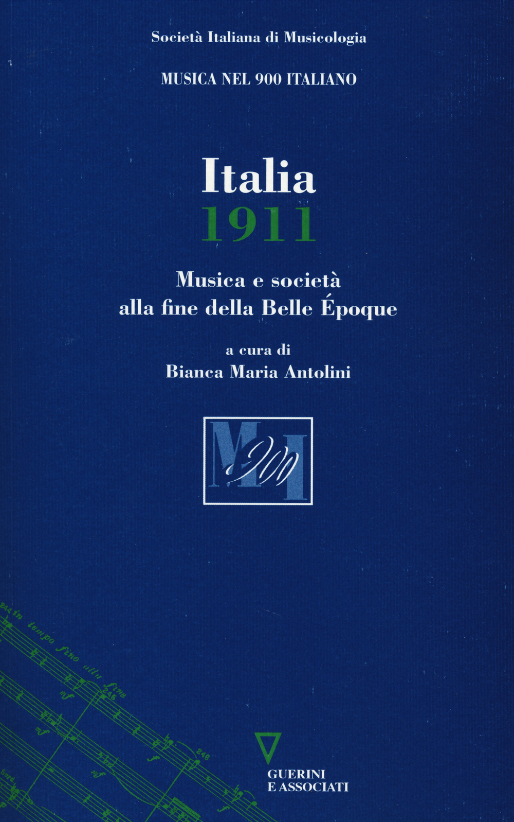 Italia 1911. Musica e società alla fine dela Belle Époque