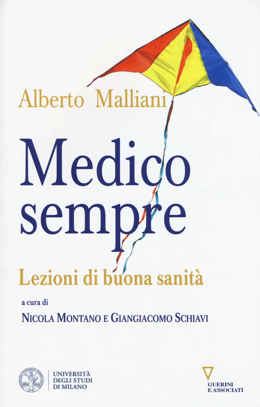 Medico sempre. Lezioni di buona sanità