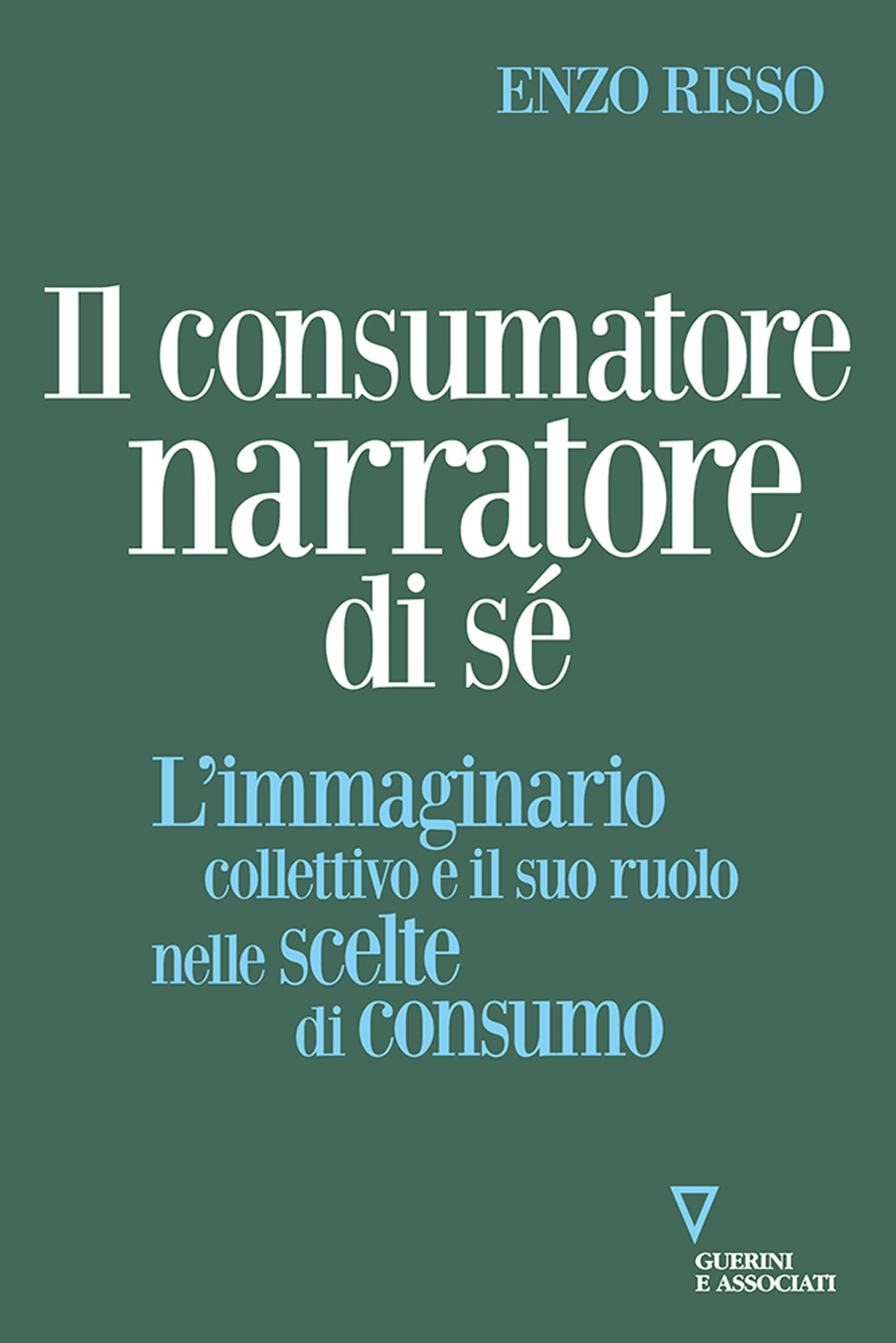 Il consumatore narratore di sé. L'immaginario collettivo e il suo ruolo nelle scelte di consumo