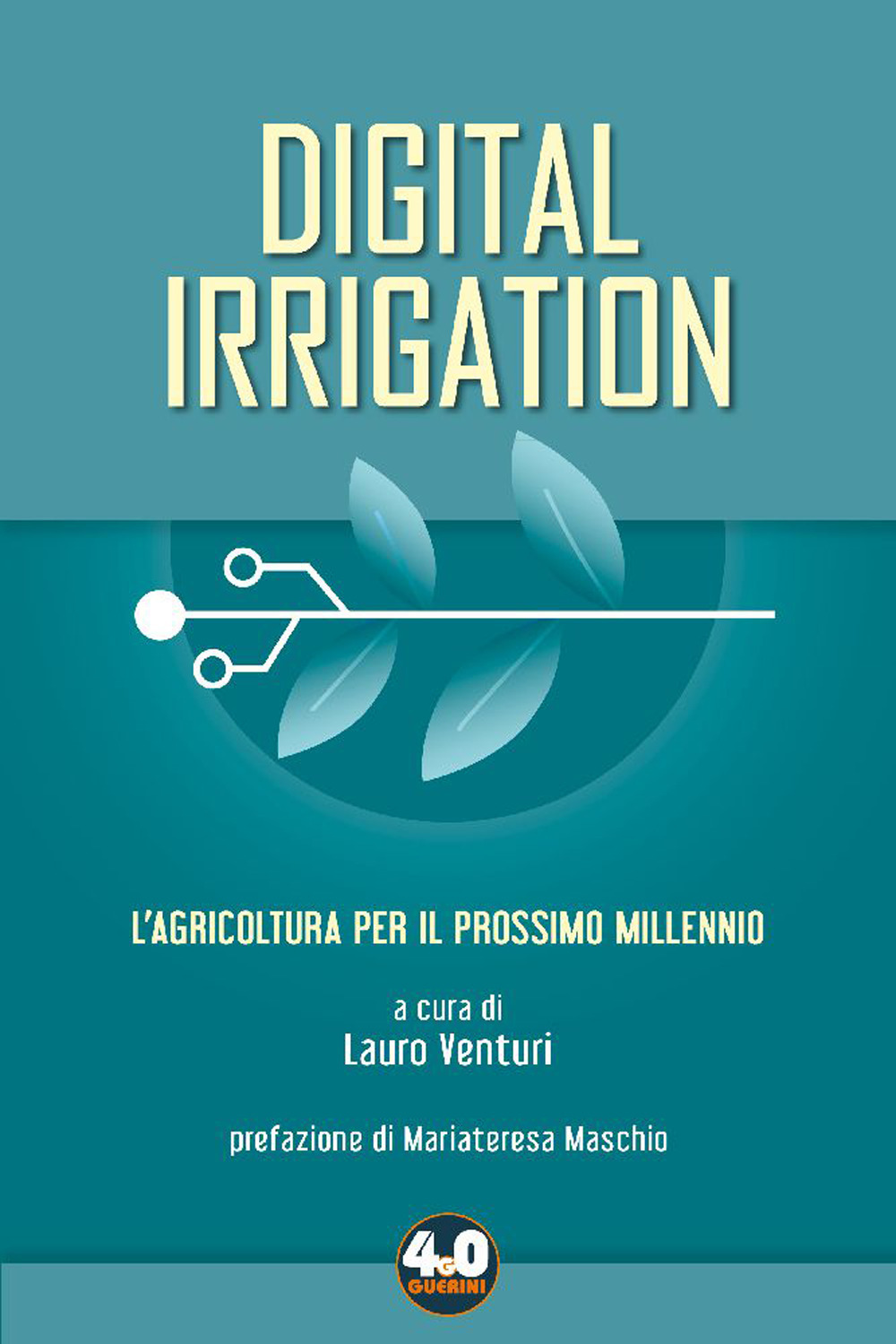 Digital irrigation. L'agricoltura per il prossimo millennio