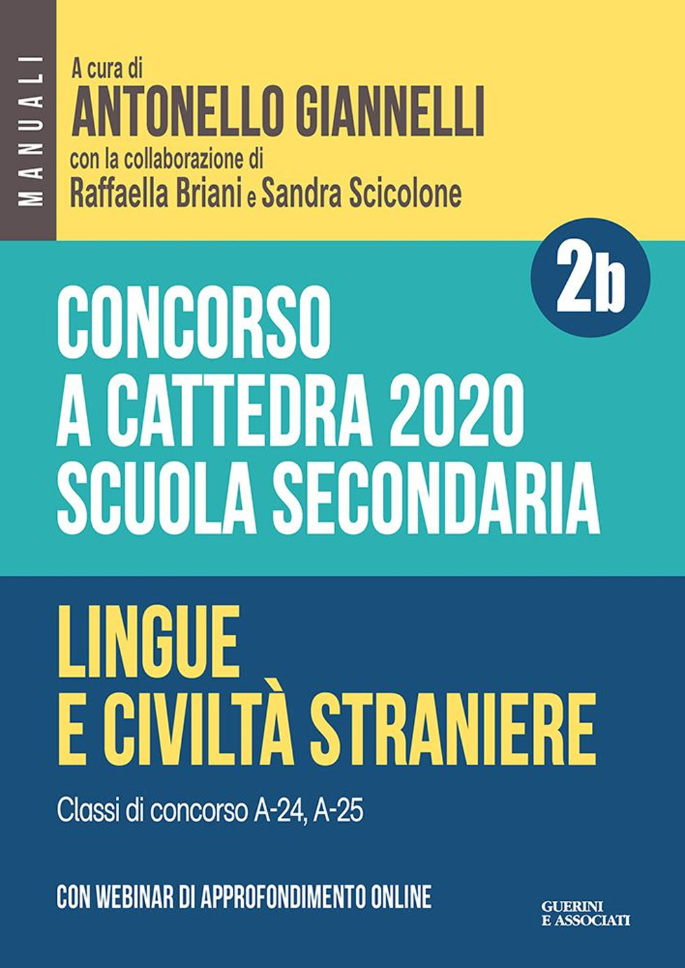 Concorso a cattedra 2020. Scuola secondaria. Con espansione online. Vol. 2B: Lingue e civiltà straniere. Classi di concorso A-24, A-25