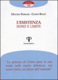 L'esistenza. Dono e limite