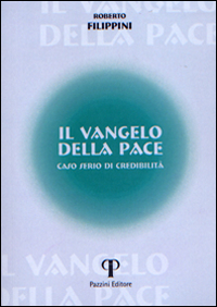 Il Vangelo della pace. Caso serio di credibilità