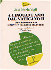 A cinquant'anni dal Vaticano II. Indicazioni per una semantica religiosa del futuro