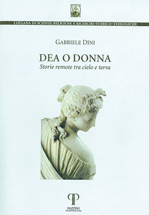 Dea o donna. Storie remote tra cielo e terra. Ediz. integrale