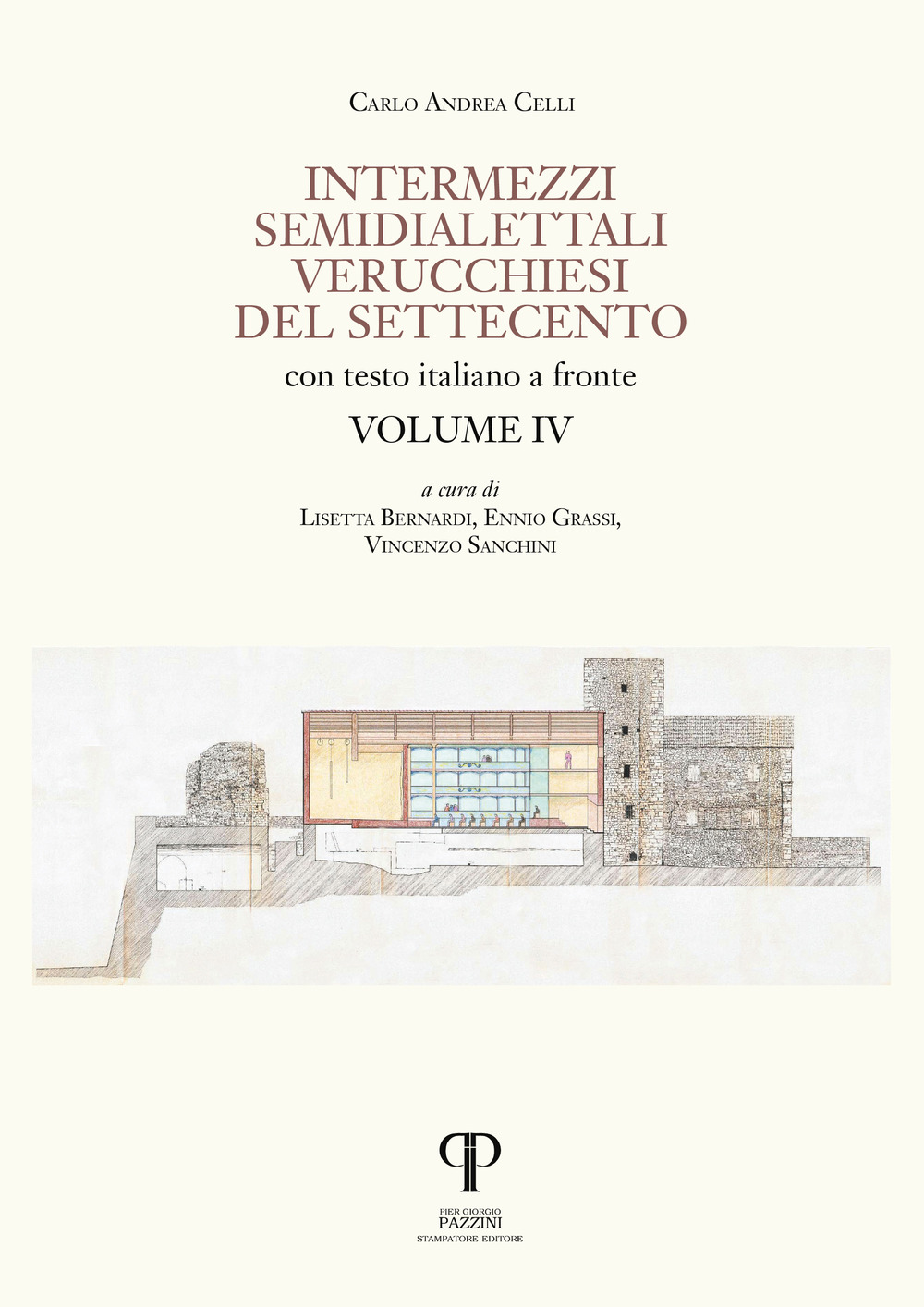 Intermezzi semidialettali verucchiesi del Settecento. Ediz. integrale. Vol. 4