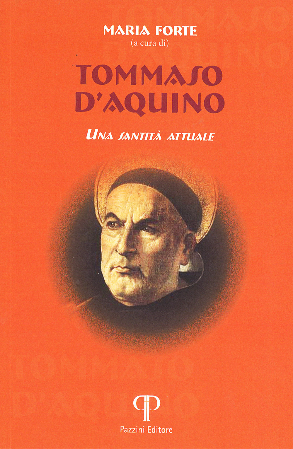 Tommaso d'Aquino. Una santità attuale